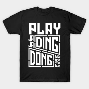 Play Ja Ja Ding Dong Song - Fire Saga T-Shirt